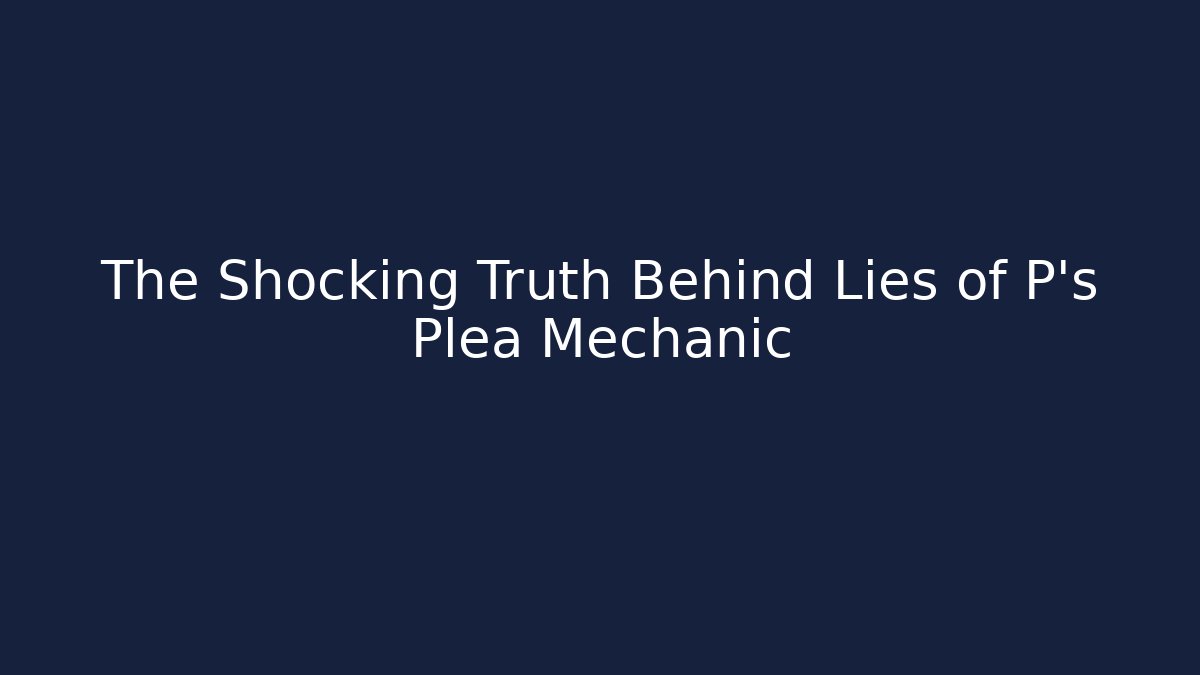 The Shocking Truth Behind Lies of P's Plea Mechanic