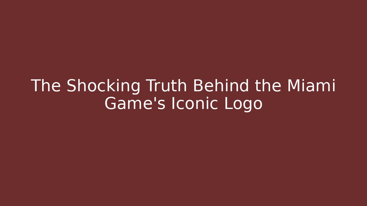 The Shocking Truth Behind the Miami Game's Iconic Logo