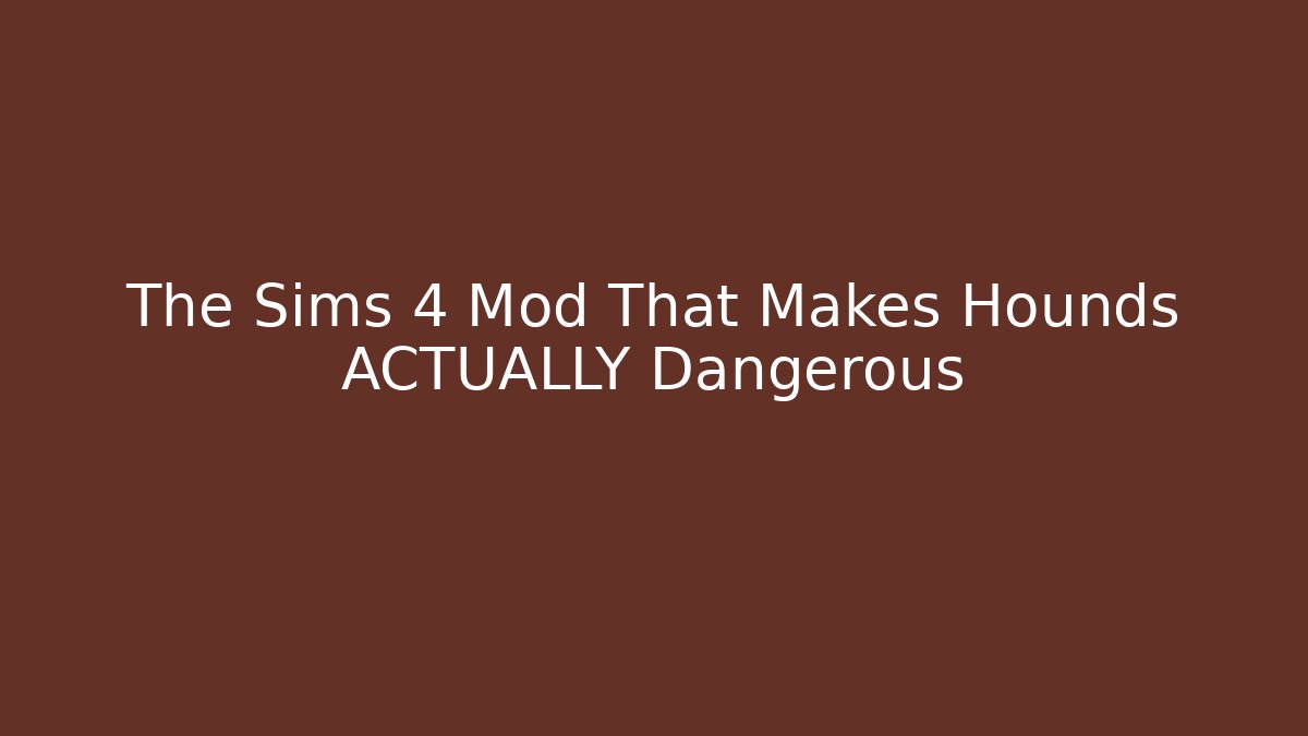 The Sims 4 Mod That Makes Hounds ACTUALLY Dangerous