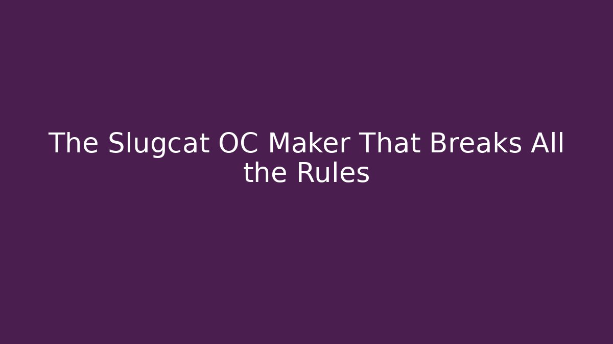 The Slugcat OC Maker That Breaks All the Rules