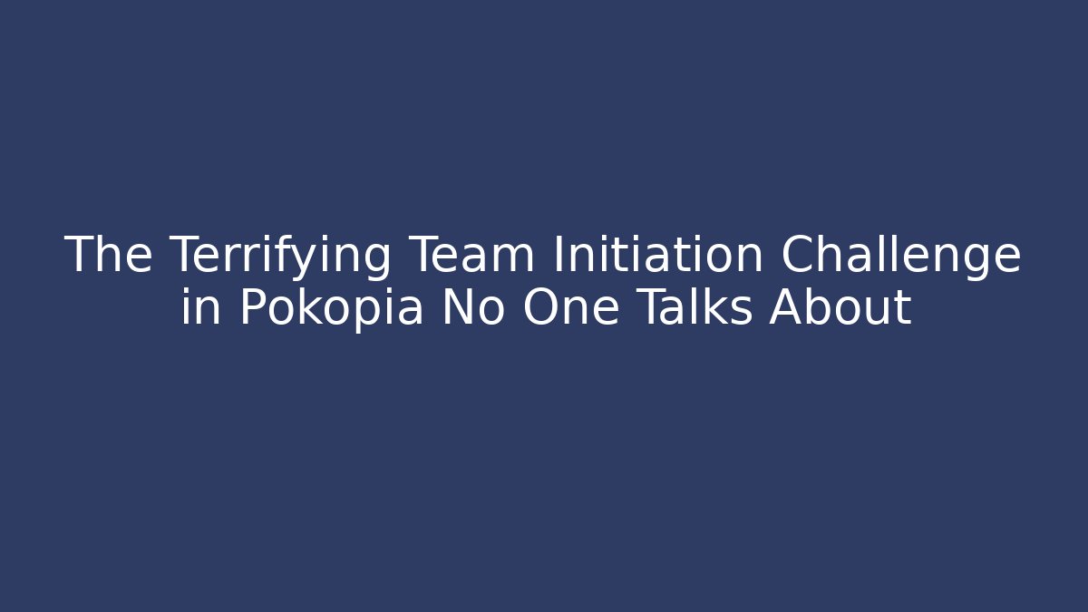 The Terrifying Team Initiation Challenge in Pokopia No One Talks About - Andrea Zevedo