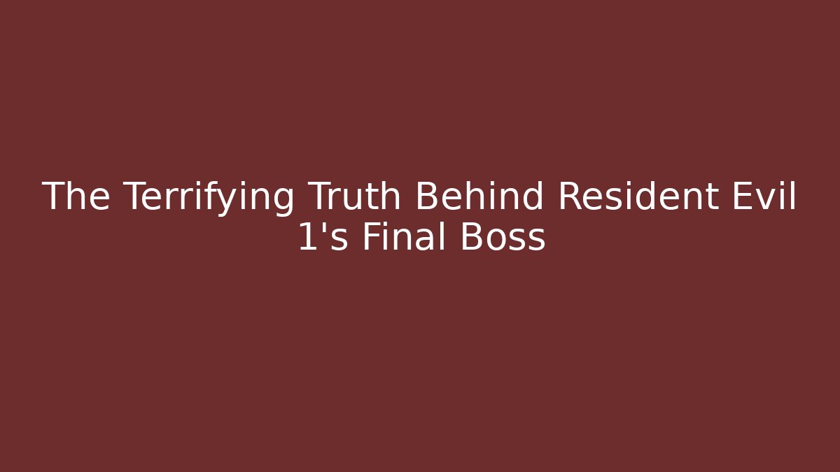 The Terrifying Truth Behind Resident Evil 1's Final Boss - Andrea Zevedo