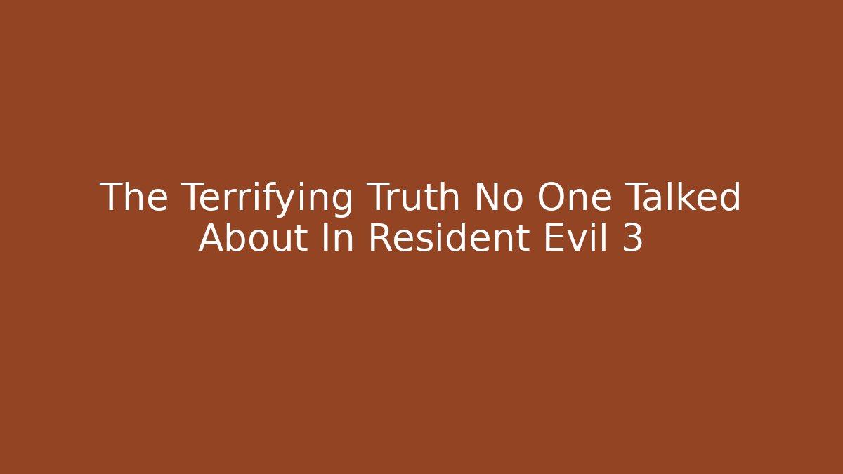 The Terrifying Truth No One Talked About In Resident Evil 3