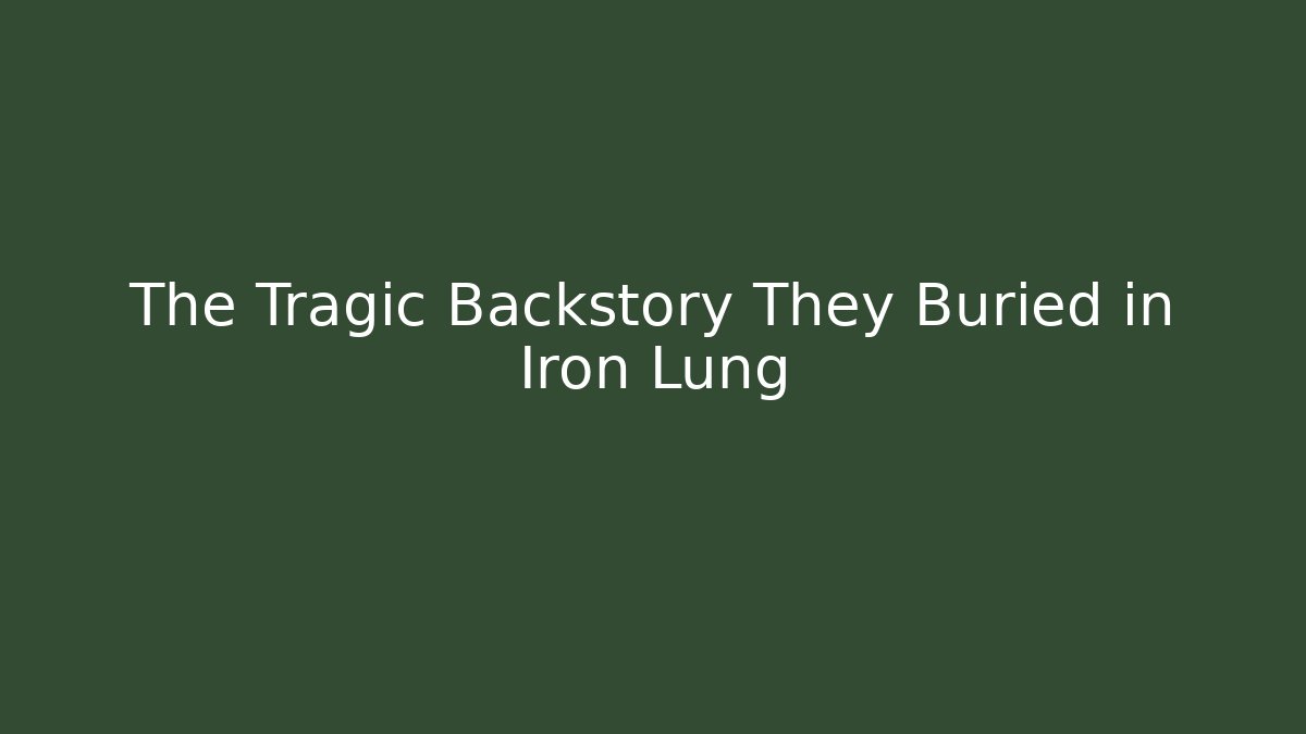 The Tragic Backstory They Buried in Iron Lung - Andrea Zevedo