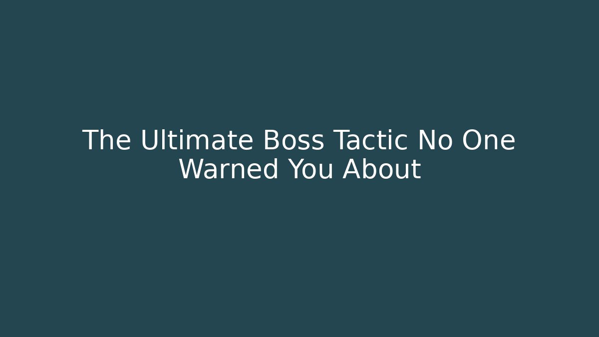 The Ultimate Boss Tactic No One Warned You About - Andrea Zevedo