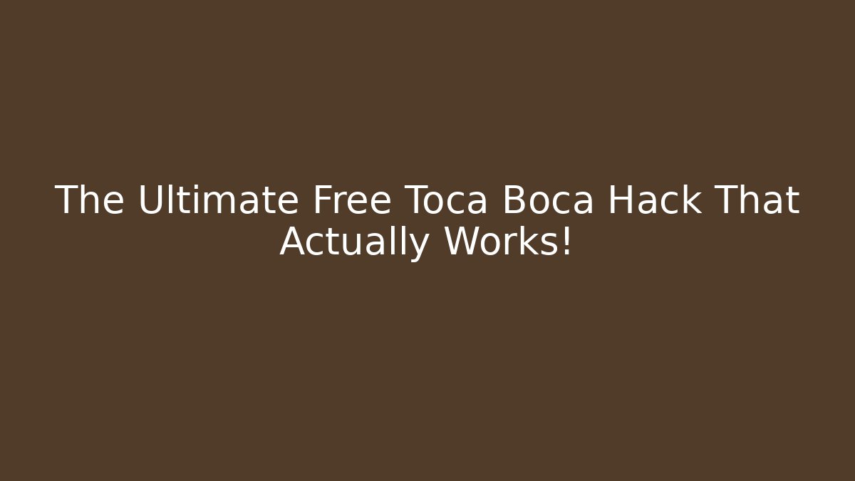 The Ultimate Free Toca Boca Hack That Actually Works! - Andrea Zevedo