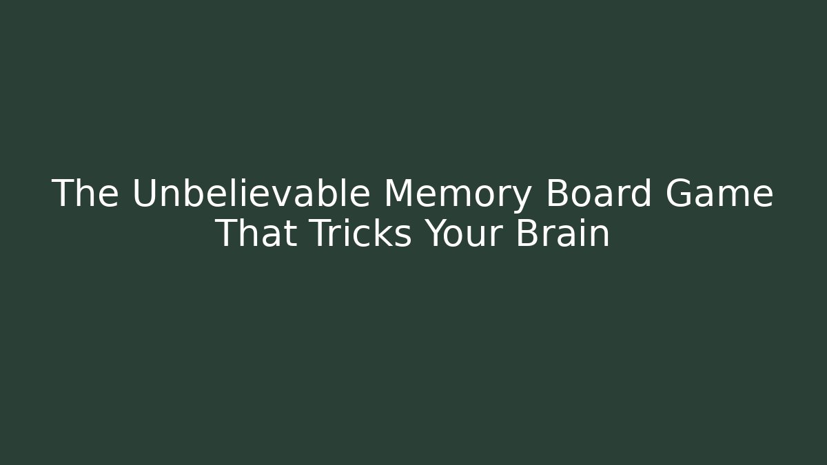 The Unbelievable Memory Board Game That Tricks Your Brain