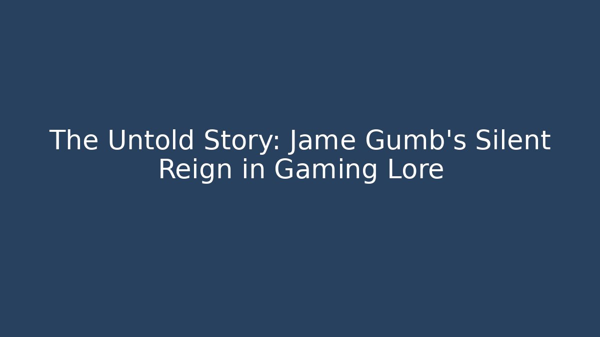 The Untold Story: Jame Gumb's Silent Reign in Gaming Lore