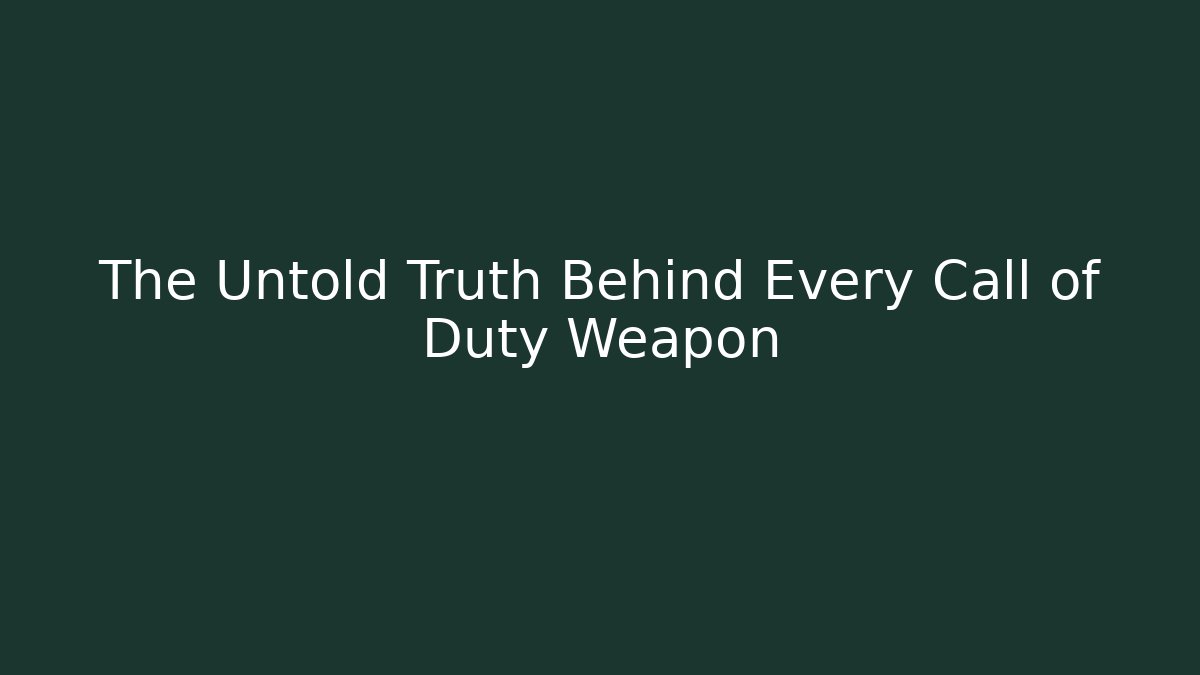 The Untold Truth Behind Every Call of Duty Weapon