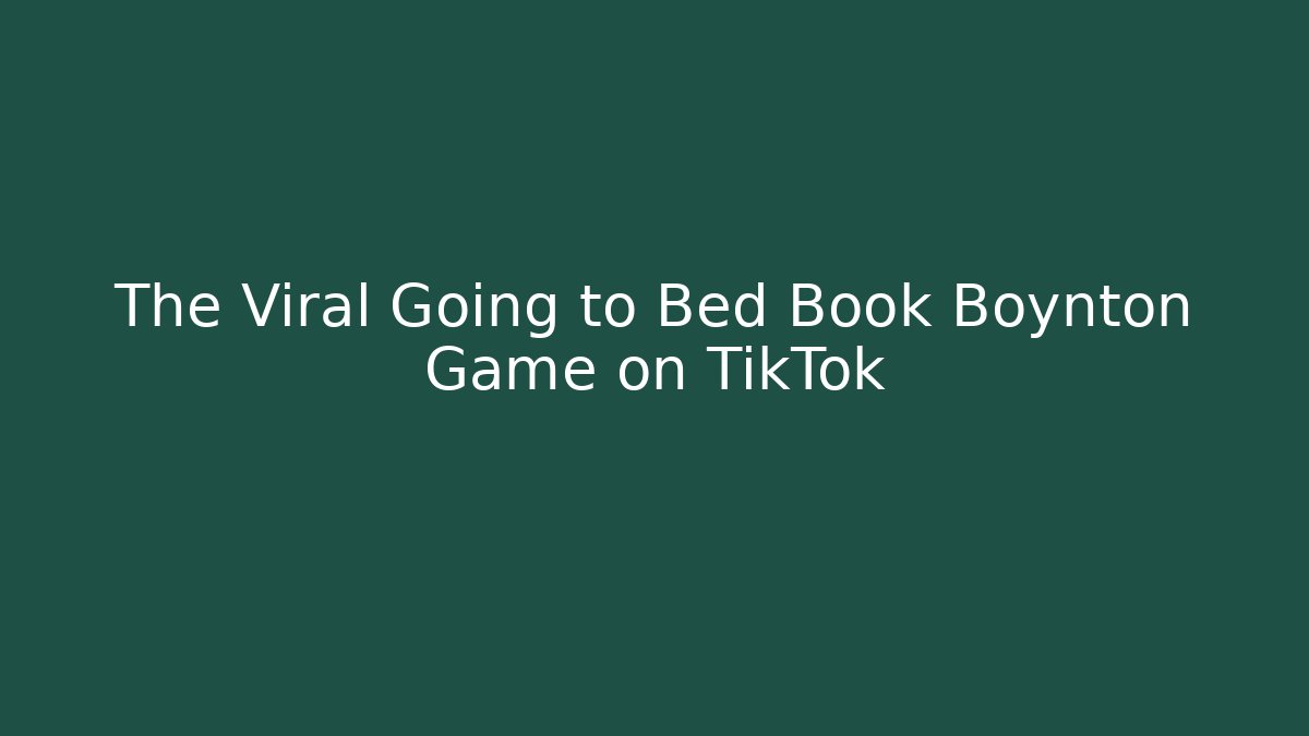 The Viral Going to Bed Book Boynton Game on TikTok