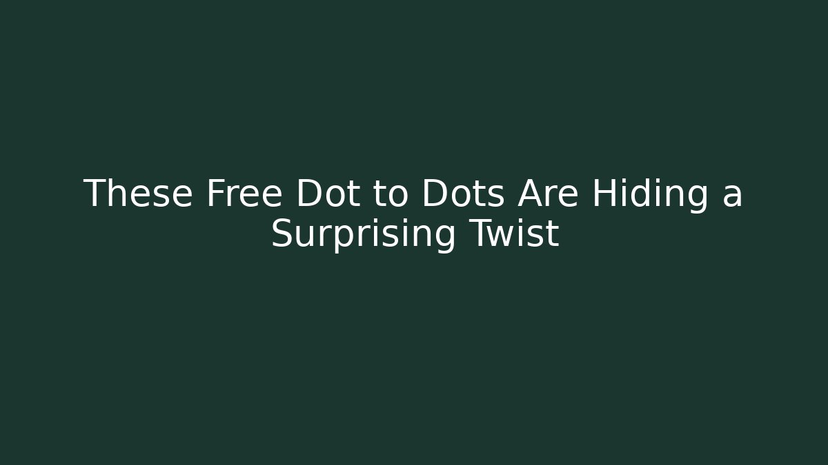 These Free Dot to Dots Are Hiding a Surprising Twist