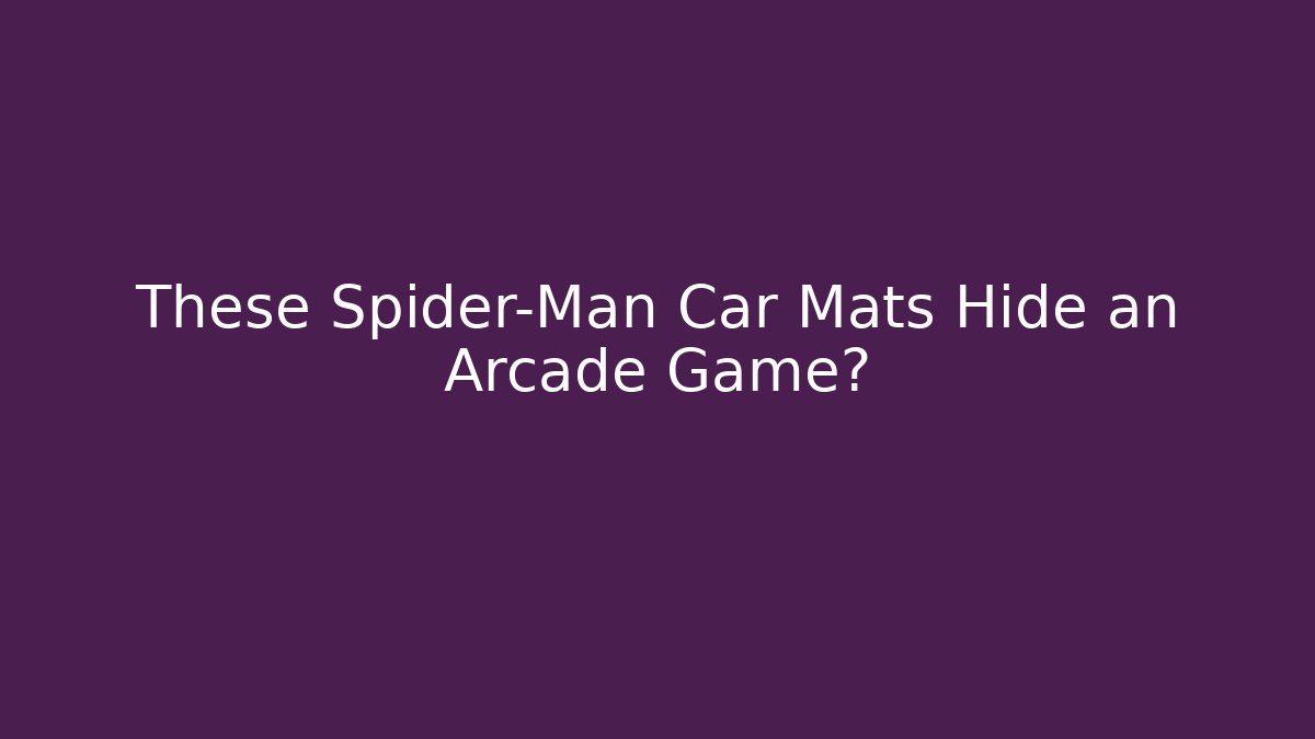 These Spider-Man Car Mats Hide an Arcade Game?