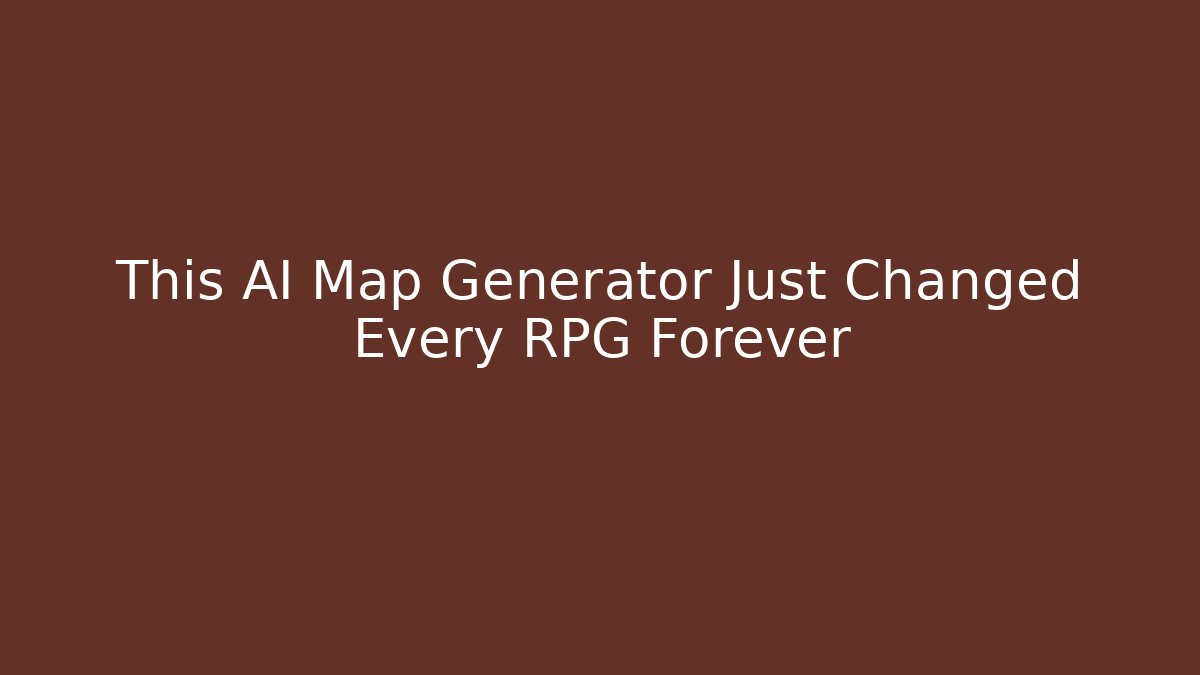 This AI Map Generator Just Changed Every RPG Forever
