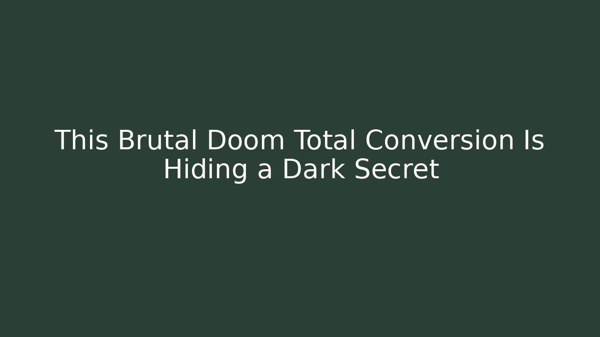 This Brutal Doom Total Conversion Is Hiding a Dark Secret