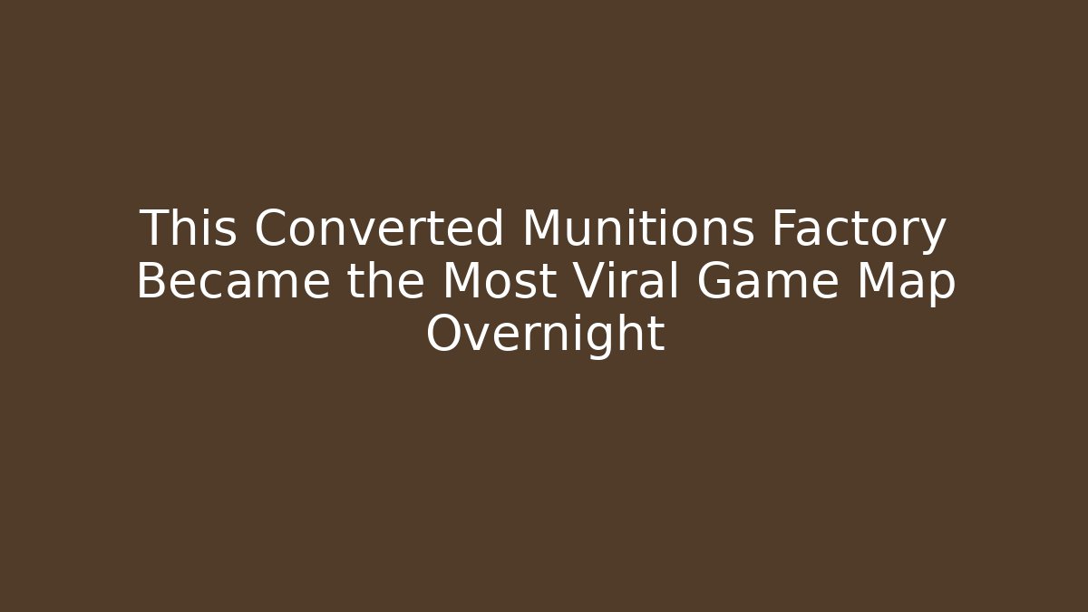 converted munitions factory