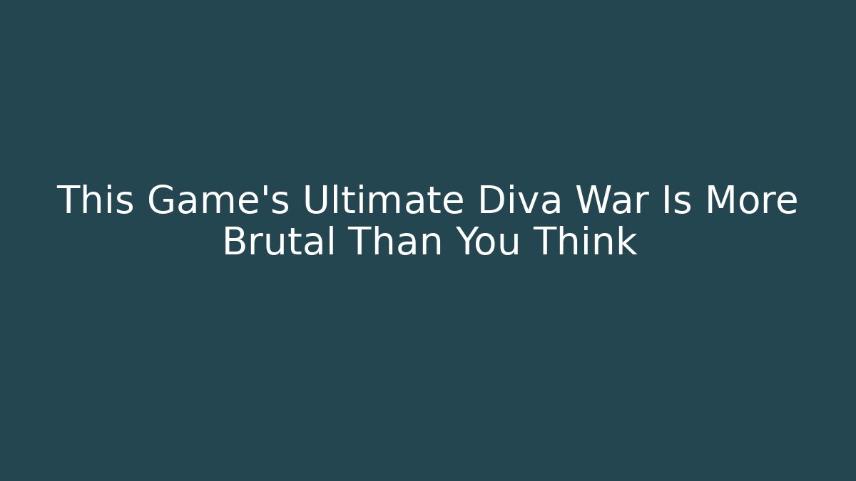 This Game’s Ultimate Diva War Is More Brutal Than You Think