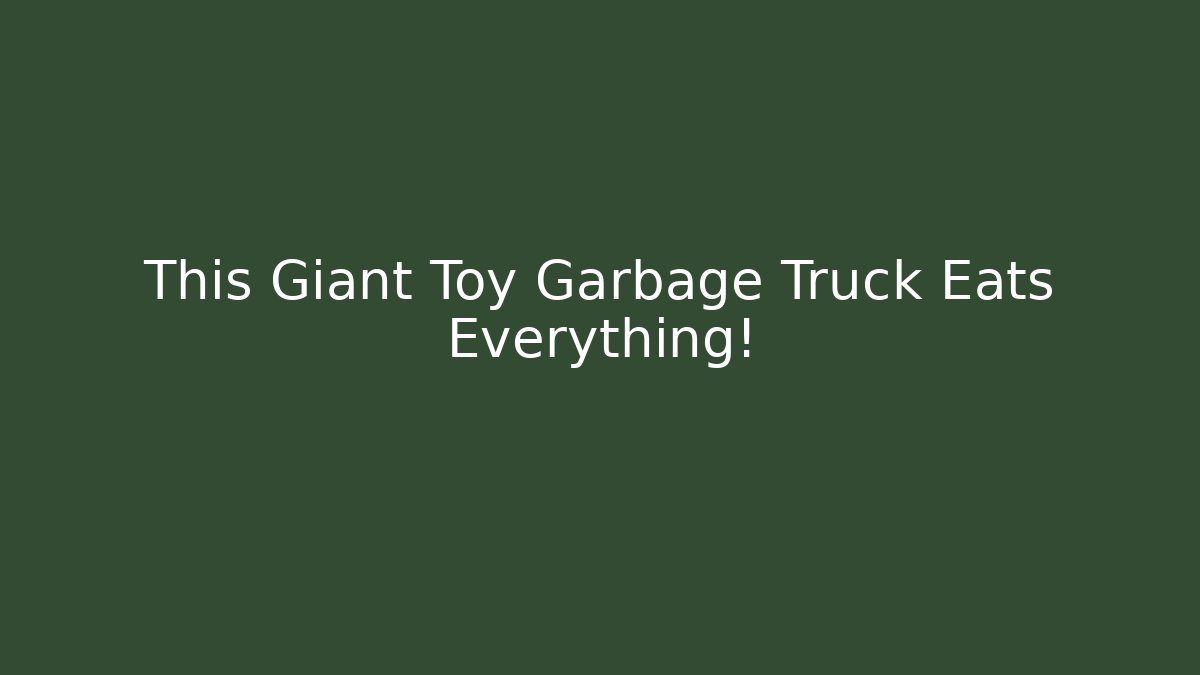This Giant Toy Garbage Truck Eats Everything!