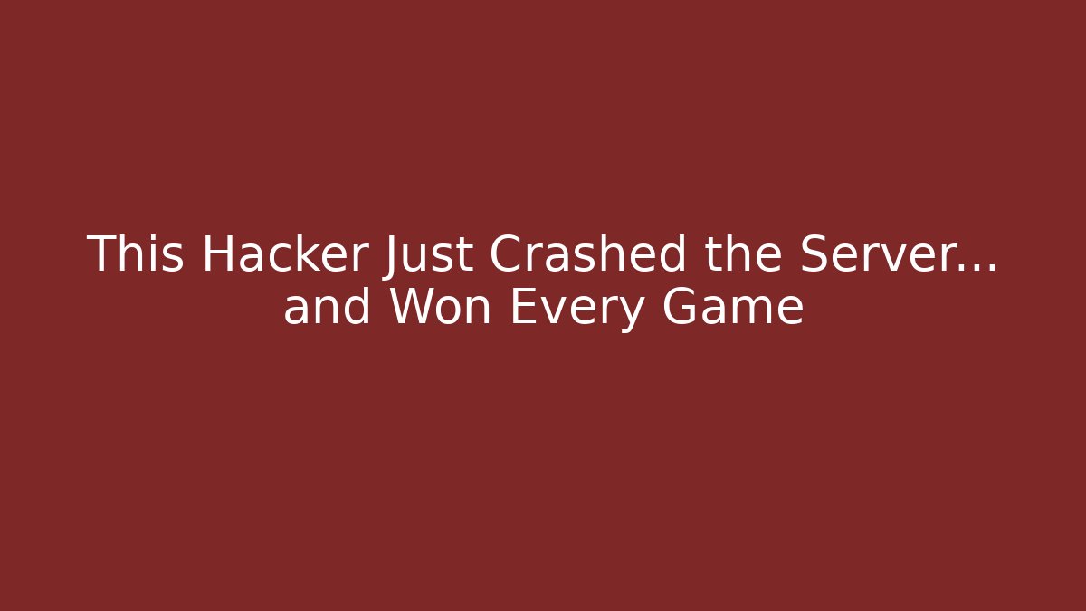 This Hacker Just Crashed the Server… and Won Every Game
