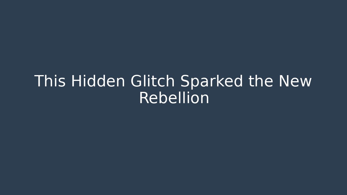 This Hidden Glitch Sparked the New Rebellion - Andrea Zevedo