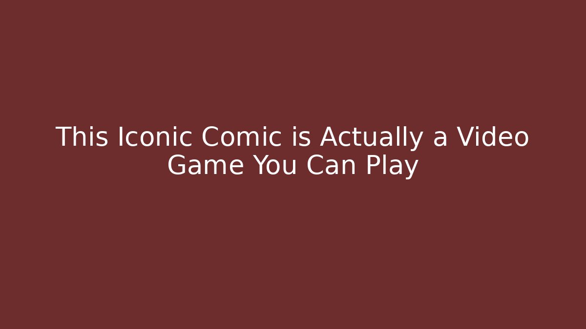 This Iconic Comic is Actually a Video Game You Can Play