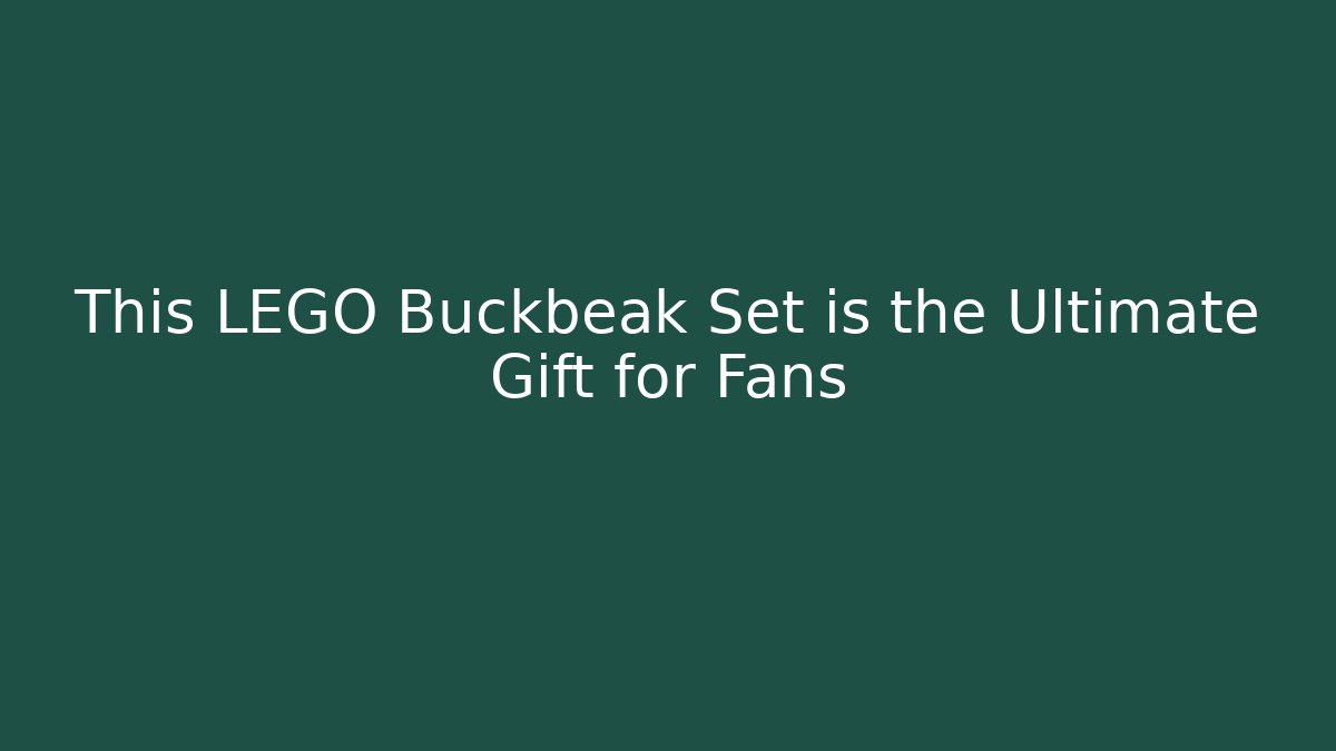 This LEGO Buckbeak Set is the Ultimate Gift for Fans