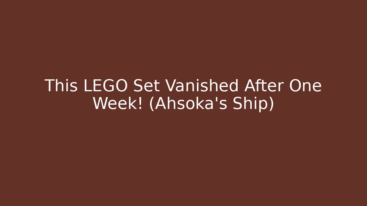 This LEGO Set Vanished After One Week! (Ahsoka's Ship) - Andrea Zevedo