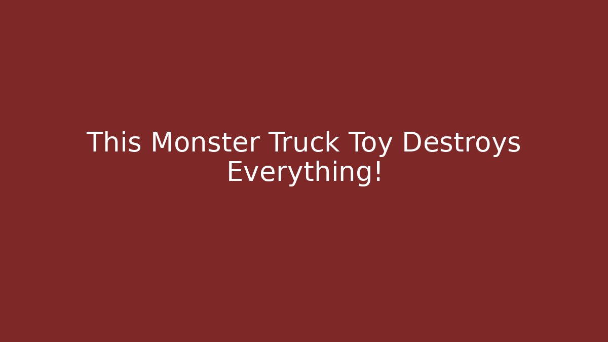 This Monster Truck Toy Destroys Everything!