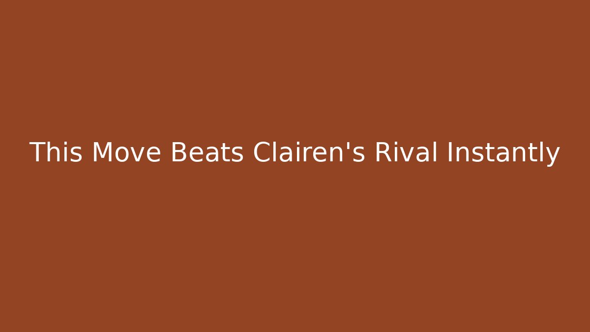This Move Beats Clairen's Rival Instantly - Andrea Zevedo
