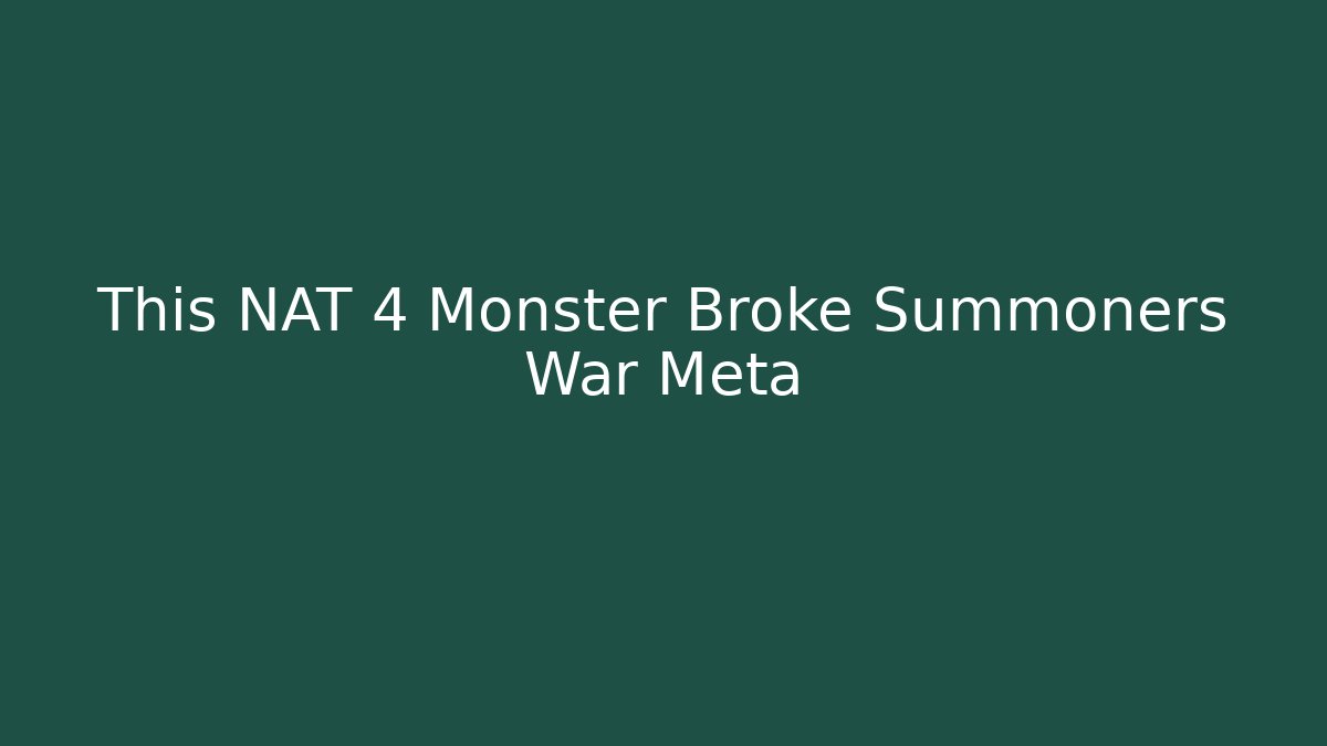 This NAT 4 Monster Broke Summoners War Meta - Andrea Zevedo