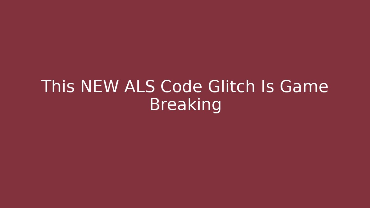 This NEW ALS Code Glitch Is Game Breaking - Andrea Zevedo