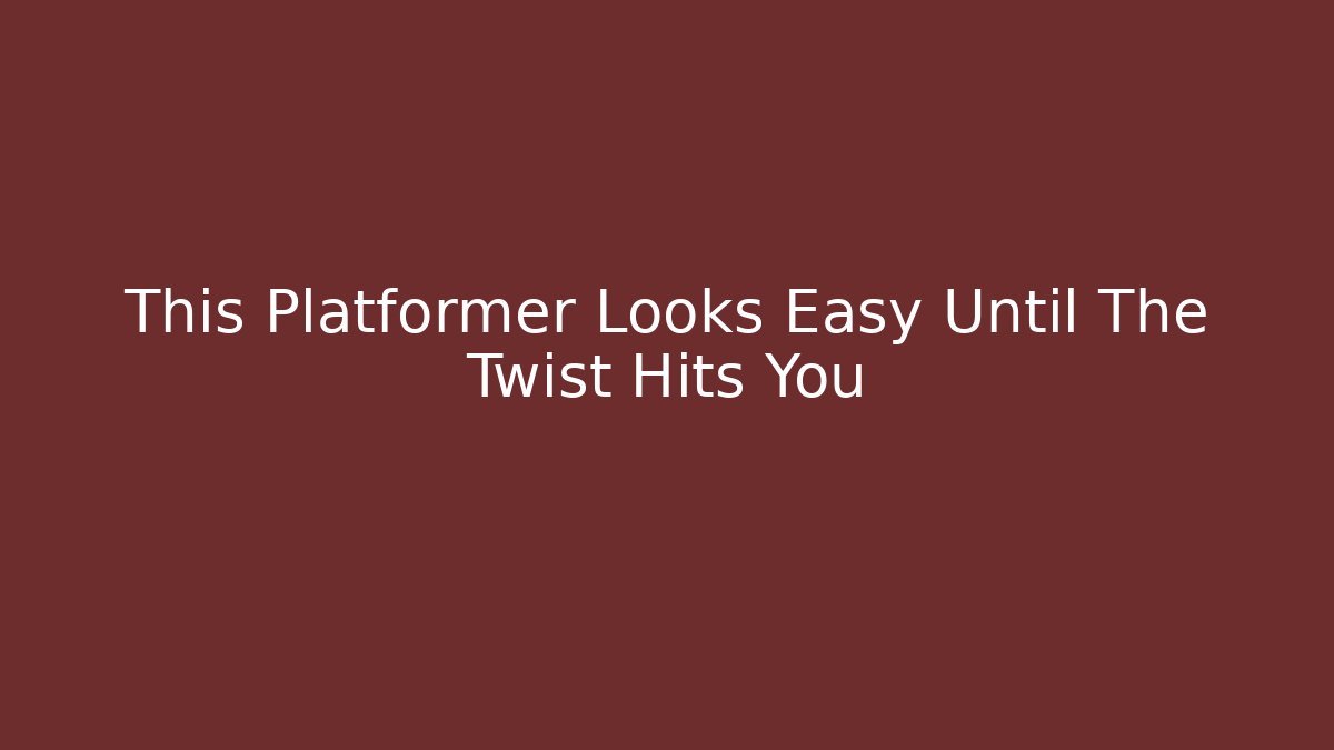 This Platformer Looks Easy Until The Twist Hits You