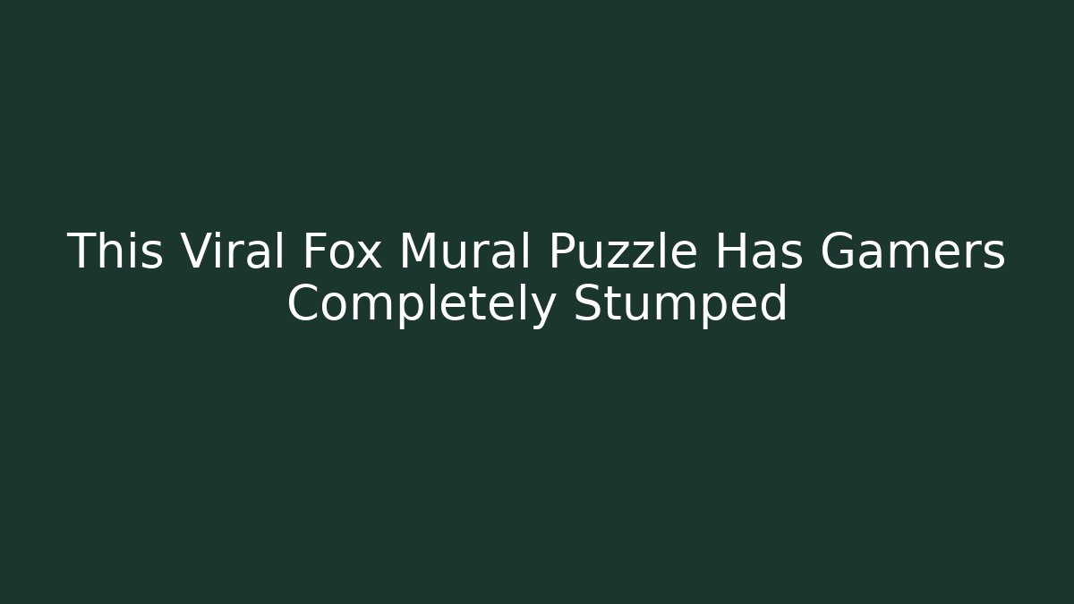 This Viral Fox Mural Puzzle Has Gamers Completely Stumped