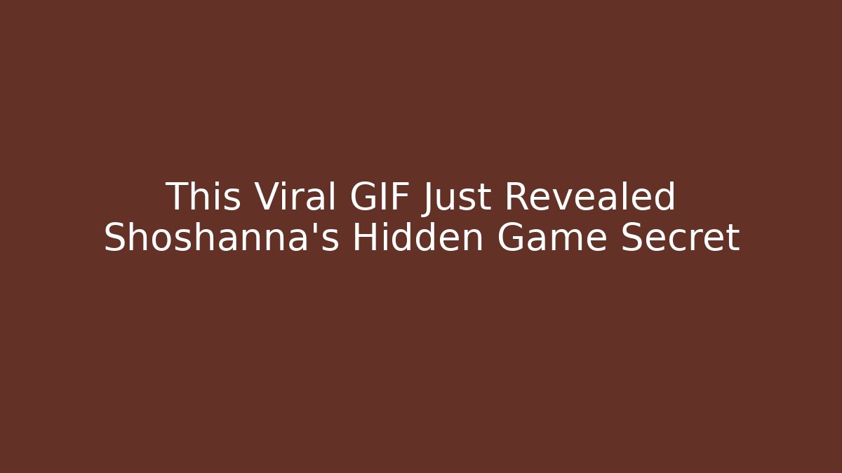 This Viral GIF Just Revealed Shoshanna's Hidden Game Secret