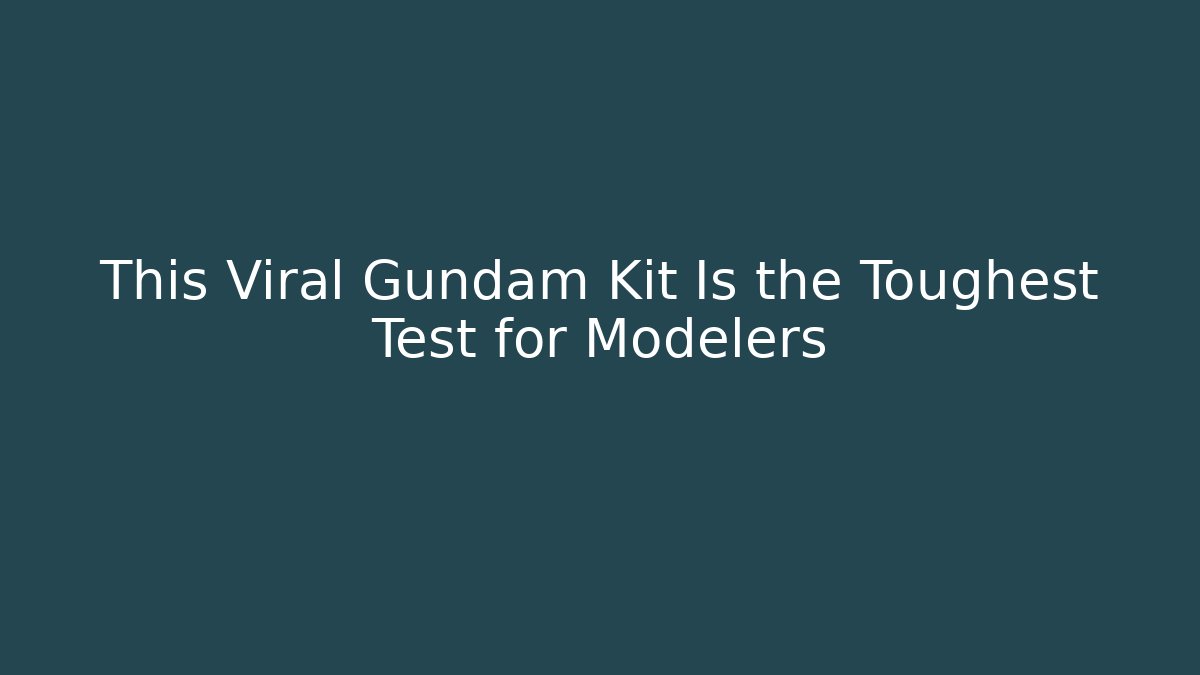 This Viral Gundam Kit Is the Toughest Test for Modelers