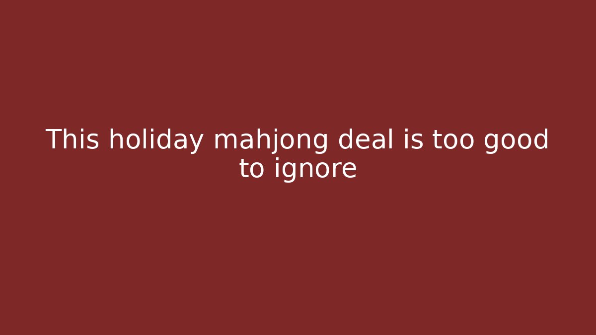 This holiday mahjong deal is too good to ignore