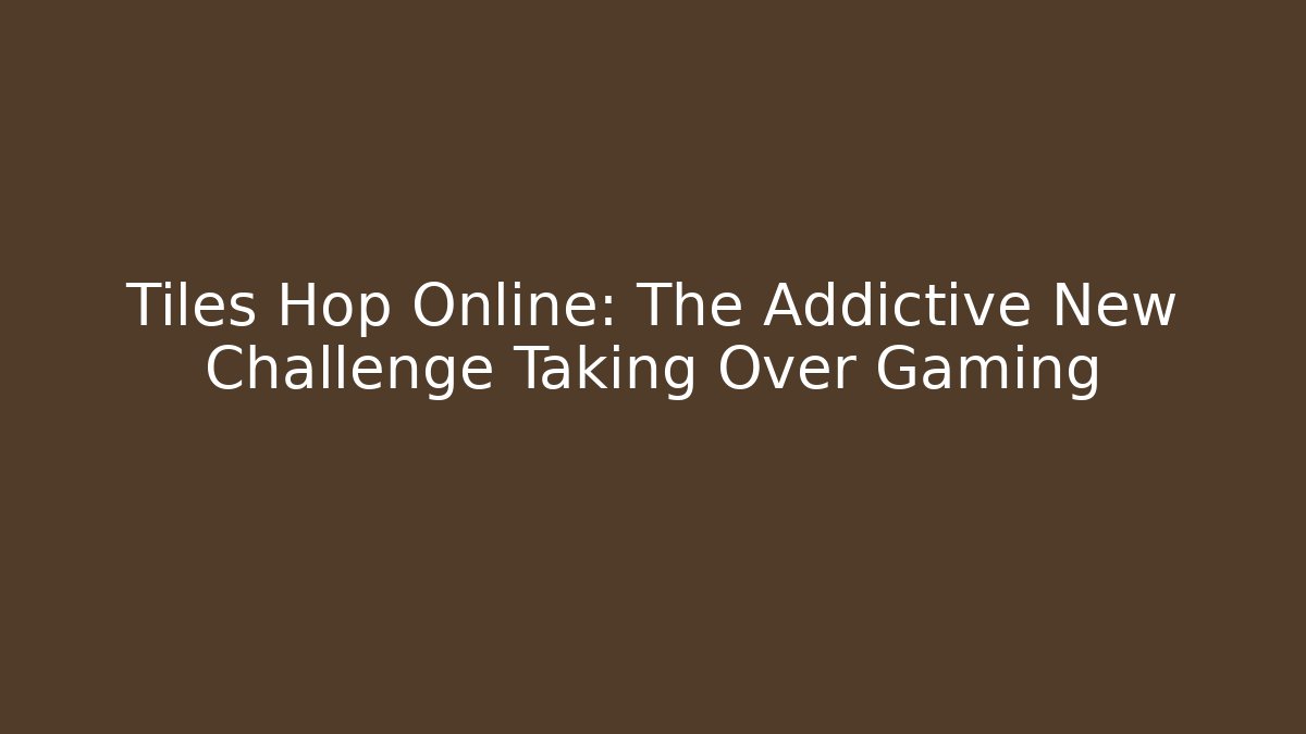 tiles hop online