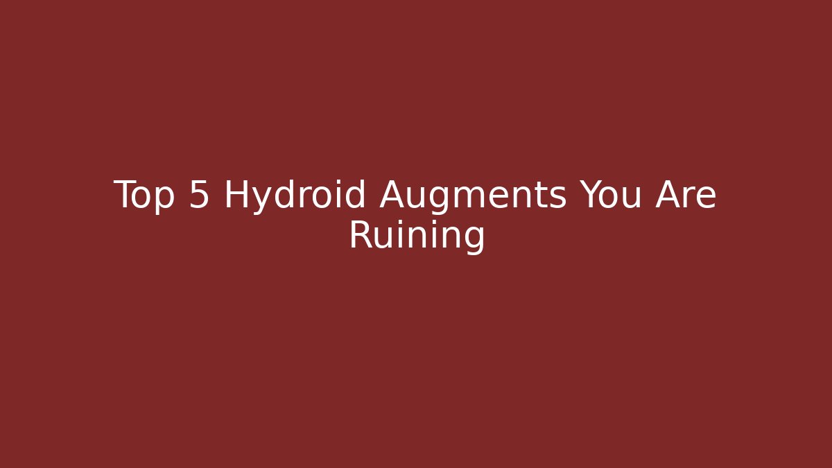 Top 5 Hydroid Augments You Are Ruining - Andrea Zevedo