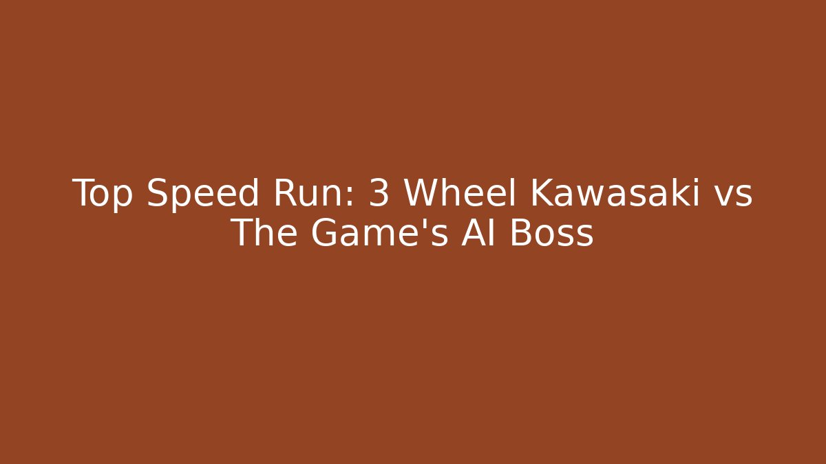 Top Speed Run: 3 Wheel Kawasaki vs The Game's AI Boss
