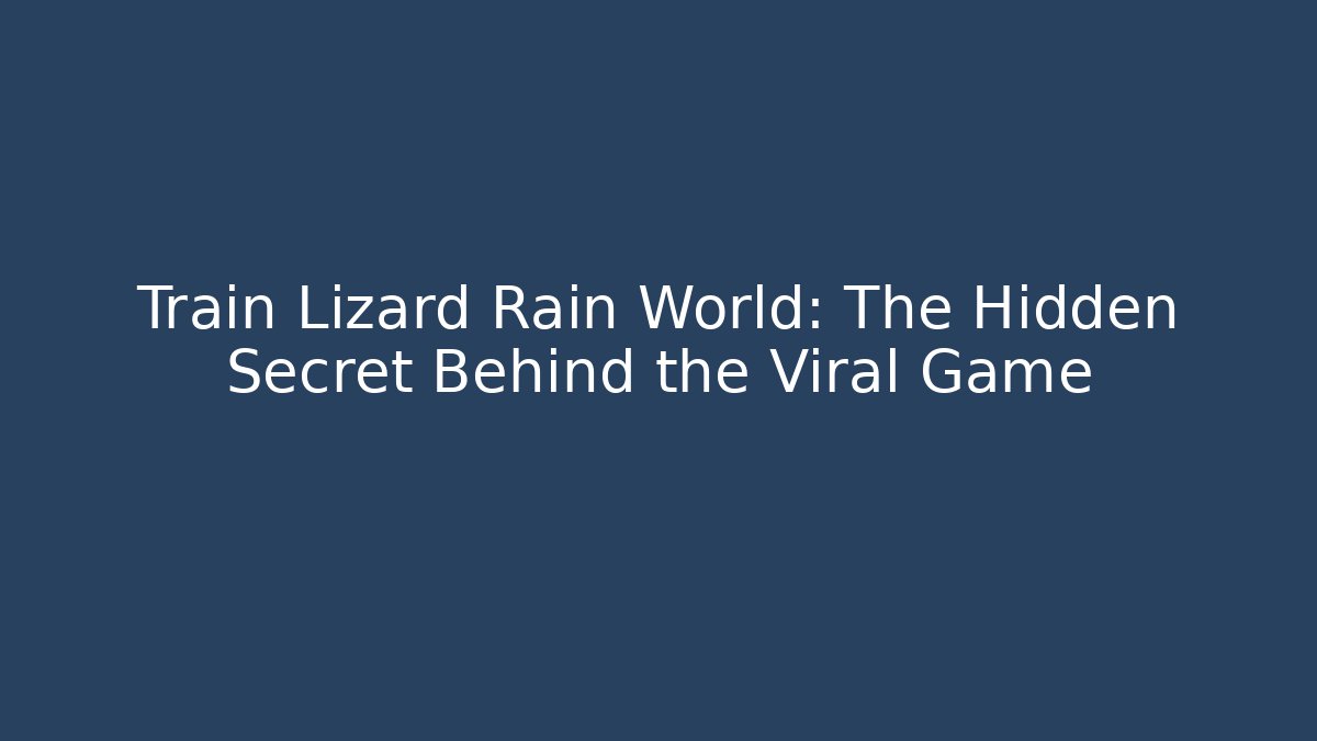 Train Lizard Rain World: The Hidden Secret Behind the Viral Game