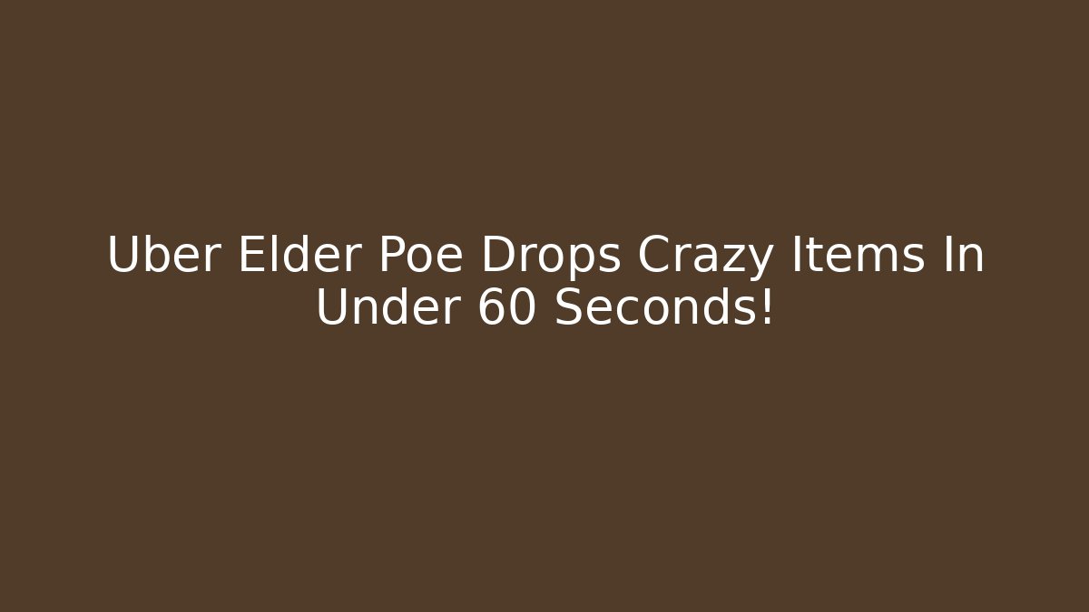 Uber Elder Poe Drops Crazy Items In Under 60 Seconds! - Andrea Zevedo