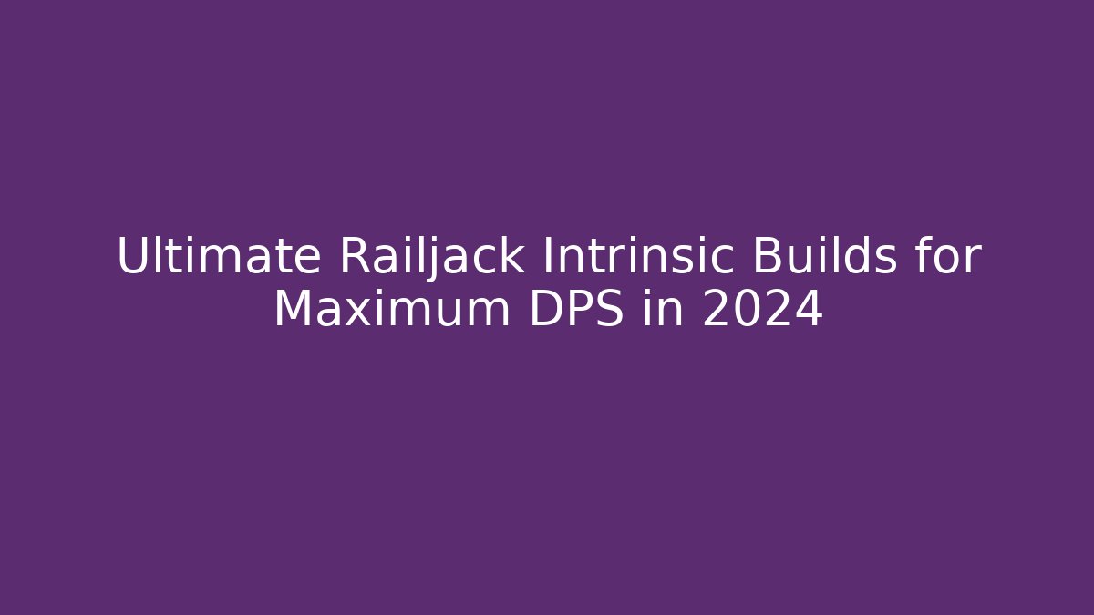 Ultimate Railjack Intrinsic Builds for Maximum DPS in 2024
