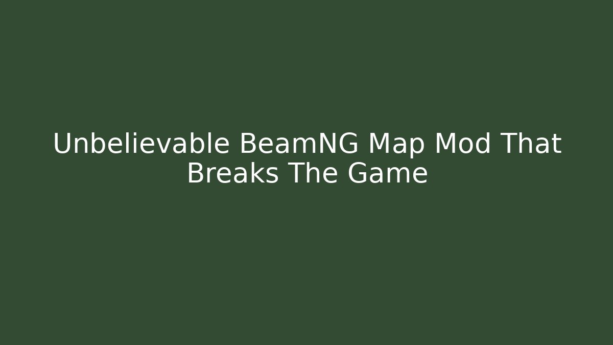 Unbelievable BeamNG Map Mod That Breaks The Game