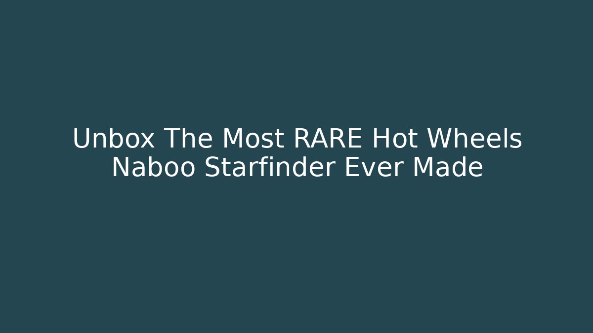 Unbox The Most RARE Hot Wheels Naboo Starfinder Ever Made