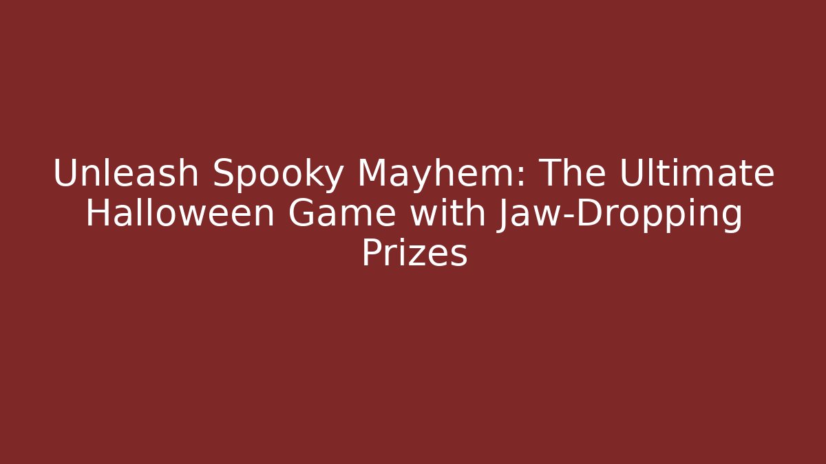 Unleash Spooky Mayhem: The Ultimate Halloween Game with Jaw-Dropping Prizes