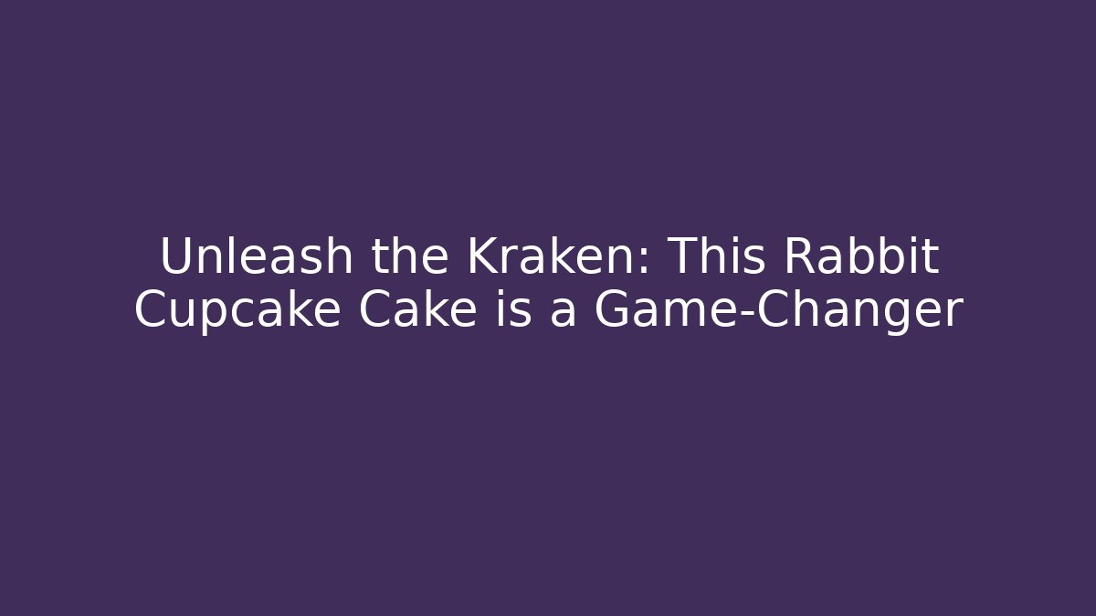 Unleash the Kraken: This Rabbit Cupcake Cake is a Game-Changer