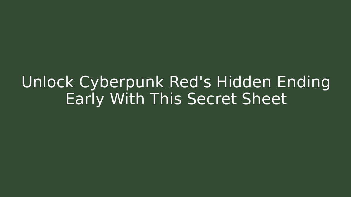 Unlock Cyberpunk Red's Hidden Ending Early With This Secret Sheet