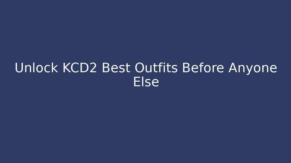 Unlock KCD2 Best Outfits Before Anyone Else - Andrea Zevedo