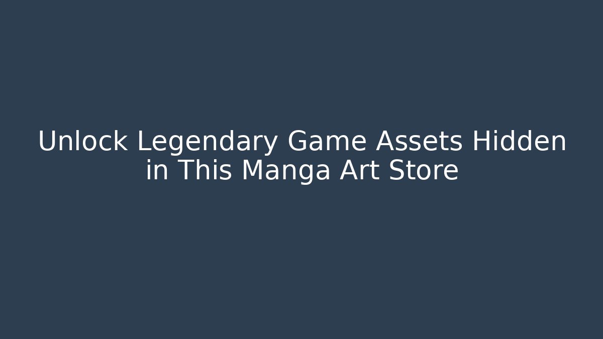 Unlock Legendary Game Assets Hidden in This Manga Art Store