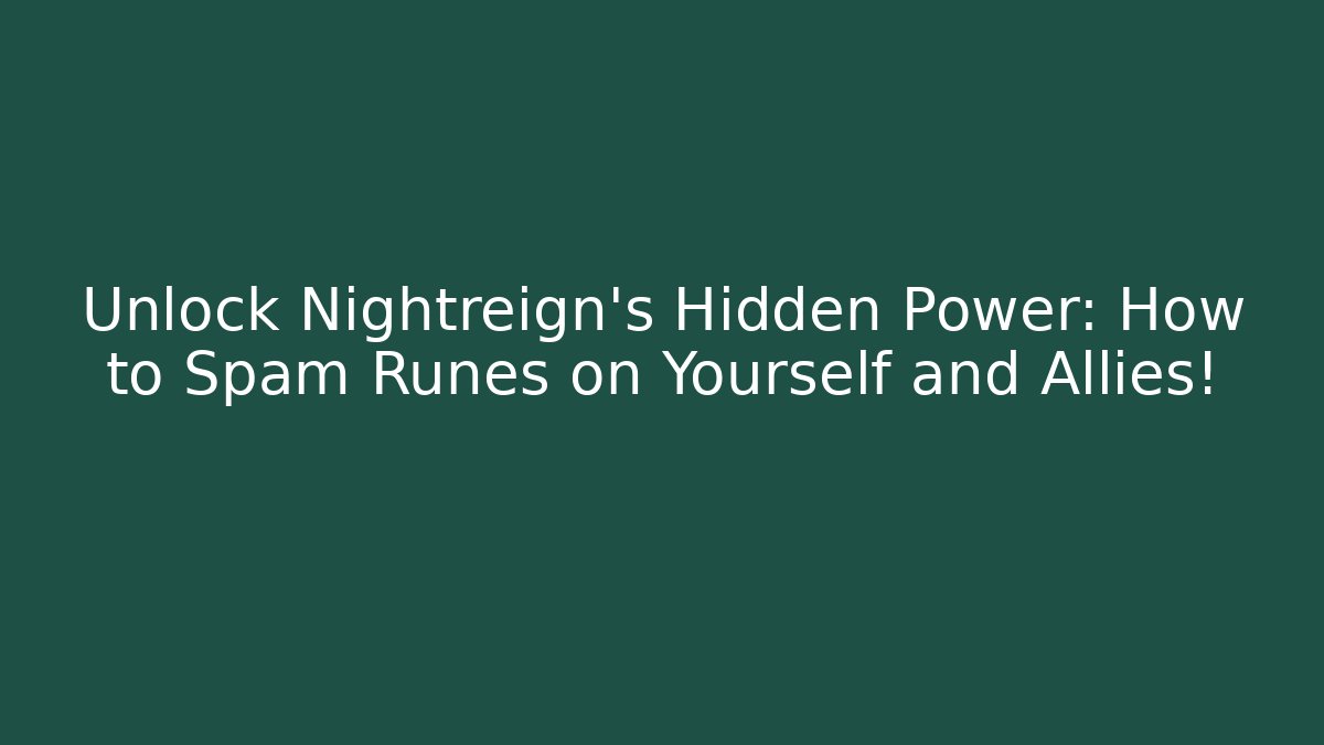 Unlock Nightreign's Hidden Power: How to Spam Runes on Yourself and Allies!