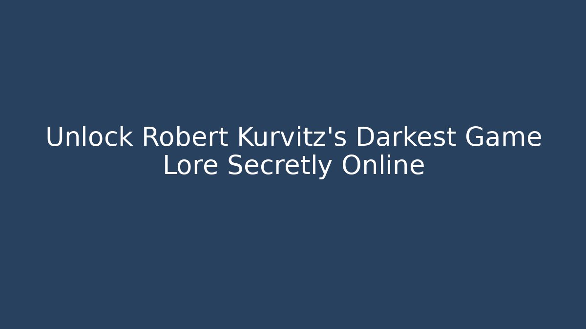 Unlock Robert Kurvitz's Darkest Game Lore Secretly Online